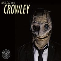 Rusty Cage - Crowley