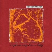 letterstoyou - ...maybe someday became today