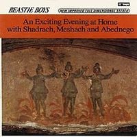 Beastie Boys - An Exciting Evening at Home with Shadrach, Meshach and Abednego