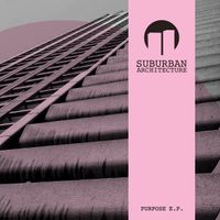 Suburban Architecture - Purpose EP