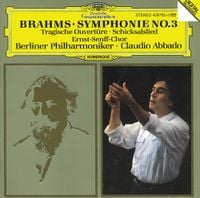 Claudio Abbado - Brahms: Symphony No.3; Tragic Overture; Song of Destiny