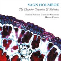 Danmarks Underholdningsorkester - Vagn Holmboe: The Chamber Concertos & Sinfonias