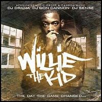 Willie The Kid, Don Cannon & DJ Drama - The Day The Game Changed