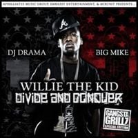 Willie The Kid, Big Mike, DJ Drama - Divide And Conquer: Gangsta Grillz Edition
