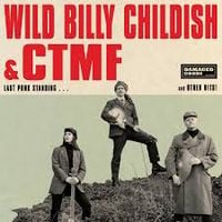 Wild Billy Childish & CTMF - Last Punk Standing&hellip;and Other Hits!