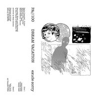 Dream Vacation - Exude Sorry