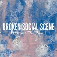 Broken Social Scene - Not Around Anymore