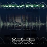Menog - Musically Speaking