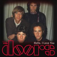The Doors - Hello, I Love You: The Doors