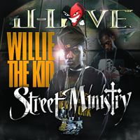 Willie The Kid - Street Ministry