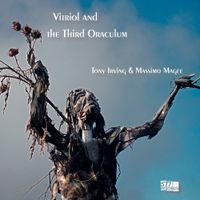 Tony Irving - Vitriol and The Third Oraculum