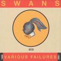 Swans - Various Failures (1988-1992)