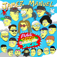 Jamez Manuel - FULL SPECIAL