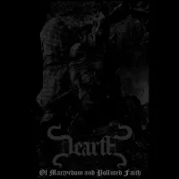 Dearth - Of Martyrdom and Polluted Faith