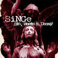 SiNGe - Sin, Waste & Decay