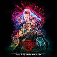 Kyle Dixon & Michael Stein - Stranger Things 3 (Original Score From The Netflix Original Series)