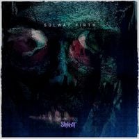 Slipknot - Solway Firth