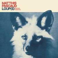 Matthis Pascaud - Loup(s)