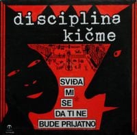 Disciplina Kičme - Sviđa mi se da ti ne bude prijatno