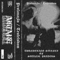 Profana&ccedil;&atilde;o - Thundering Silence of Satanic Prayers