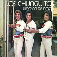 Los Chunguitos - Limosna de Amor
