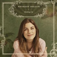 Bethany Dillon - Waking Up