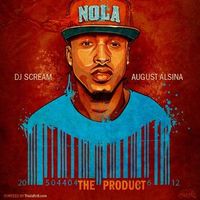 DJ Scream + August Alsina - The Product