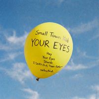 Small Town Kid - Your Eyes