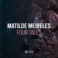 Matilde Meireles - Four Tales