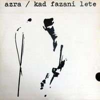 Azra - Kad fazani lete