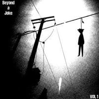Root Canal Years - Beyond a Joke: Unreleased Oddities VOL 1