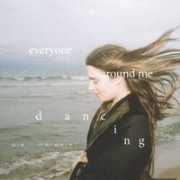 Gia Margaret - Everyone Around Me Dancing