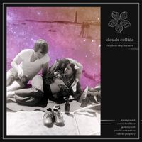 Clouds Collide - They Don't Sleep Anymore