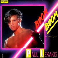 Paul Lekakis - Boom Boom (Let's Go Back To My Room)