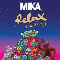 MIKA - Relax, Take It Easy