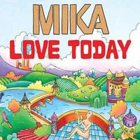 MIKA - Love Today