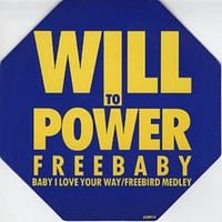 Will To Power - Baby, I Love Your Way / Freebird Medley (Free Baby)