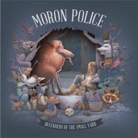 Moron Police - Defenders of the Small Yard