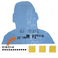 DJ Trace - 23&deg; From Vertical