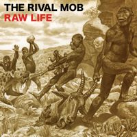 The Rival Mob - Raw Life