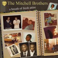The Mitchell Brothers - A Breath of Fresh Attire