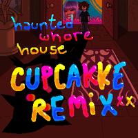 CLAWI. - haunted whore house (cupcakke remix)