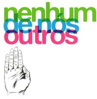 Nenhum De N&oacute;s - Outros