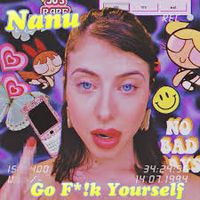 Nanu - Go F*!K Yourself