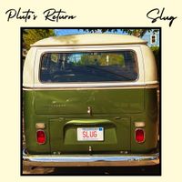 Pluto's Return - Slug