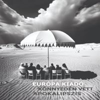 Eur&oacute;pa Kiad&oacute; - K&Ouml;NNYED&Eacute;N VETT APOKALIPSZIS