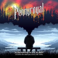 Pennyroyal - Screaming in My Sleep