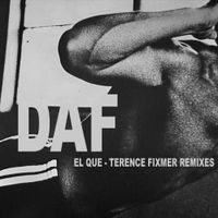 D.A.F. - El Que (Terence Fixmer Remixes)