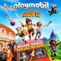Meghan Trainor - Run Like the River (From "Playmobil: The Movie" Soundtrack)