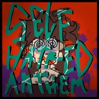 Project Hyacinth - (Not Self) Hatred Anthem